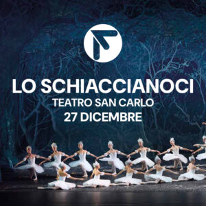 Lo Schiaccianoci al Teatro San Carlo di Napoli | domenica 27 dicembre 2026